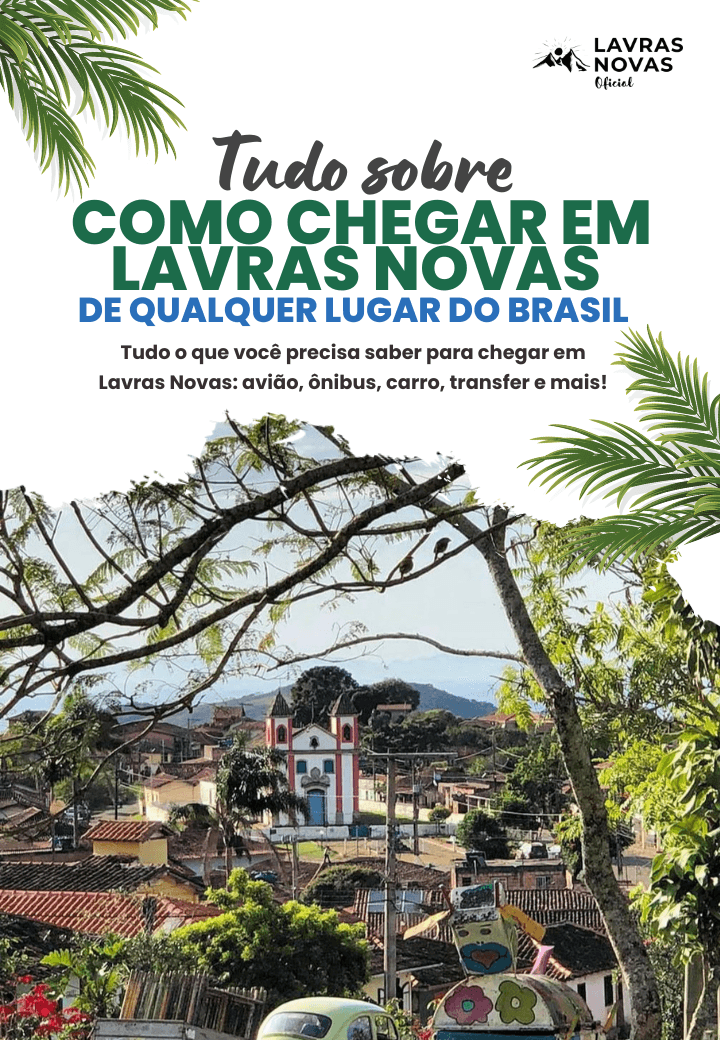 Como Chegar em Lavras Novas de Qualquer Lugar do Brasil